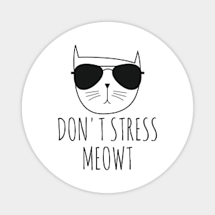 Don't Stress Meowt Shirt, Funny Cat, Cat Lover Shirt, Meow Magnet